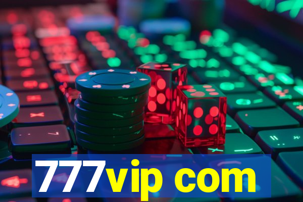 777vip com